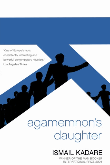 Agamemnon's Daughter by Ismail Kadare book cover.