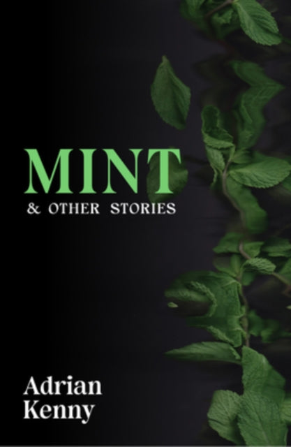 Book cover for Mint & Other Stories by Adrian Kenny.