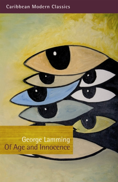 Book cover for "Of Age and Innocence" by George Lamming, featuring stacked eyes.