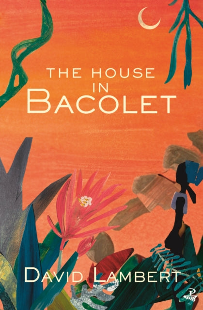 The House in Bacolet book cover with tropical foliage and a crescent moon.