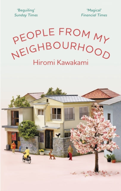 Book cover for People From My Neighbourhood by Hiromi Kawakami.