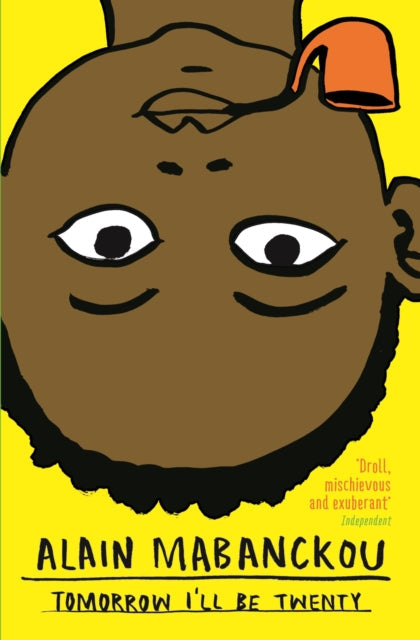 Book cover for Tomorrow I'll Be Twenty by Alain Mabanckou.