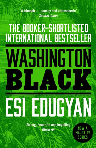 Washington Black : The Booker-shortlisted International Bestseller