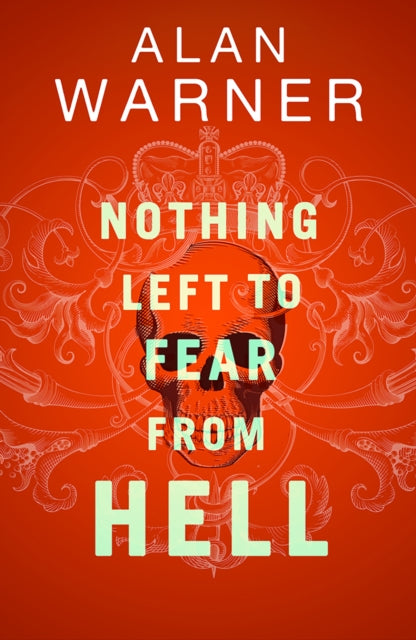 Book cover for Nothing Left to Fear from Hell by Alan Warner.