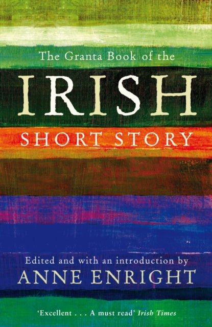 The Granta Book of the Irish Short Story cover with colorful stripes.