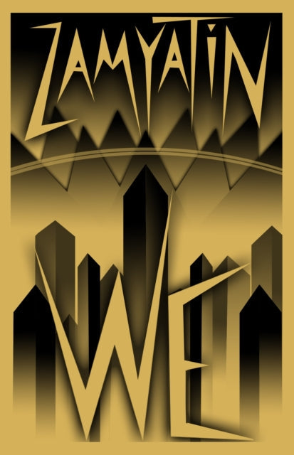 Book cover for "We" by Zamyatin, featuring stylized text and city skyline.