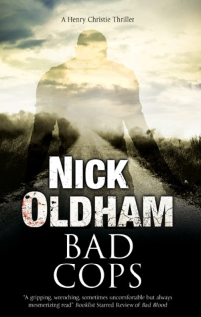 Book cover for Bad Cops by Nick Oldham, featuring a silhouetted figure on a road.