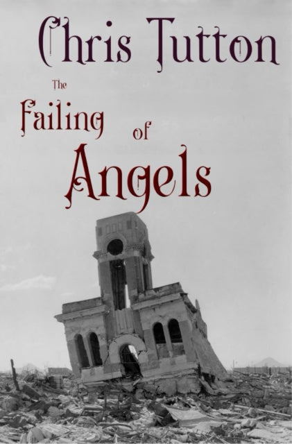 Book cover for The Failing of Angels with a ruined building.