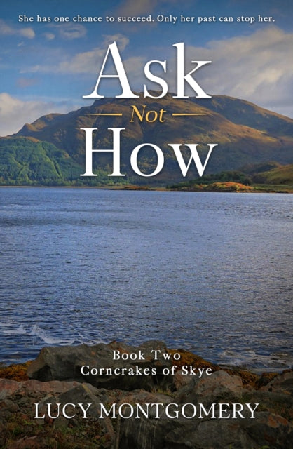 Book cover for Ask Not How by Lucy Montgomery.