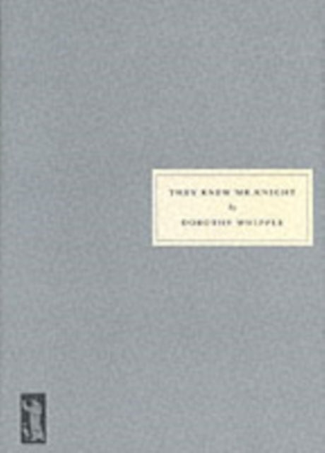 They Knew Mr. Knight by Dorothy Whipple book cover.