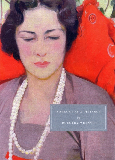 A painting of a woman wearing a pearl necklace, with the book title "Someone at a Distance" by Dorothy Whipple overlaid.