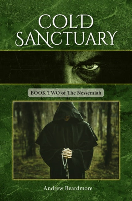 Cold Sanctuary Book Two of The Nessemiah by Andrew Beardmore