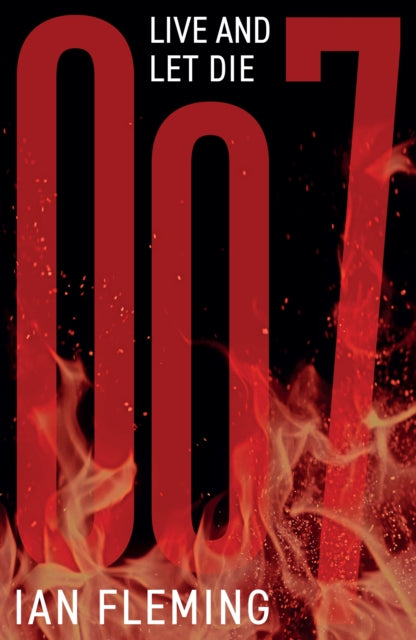 Live and Let Die book cover with large red 007 and flames.