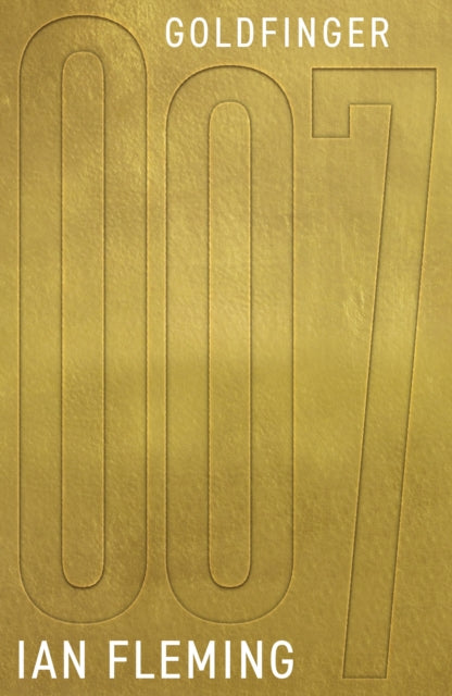 Goldfinger book cover with large 007 numbers and author Ian Fleming.
