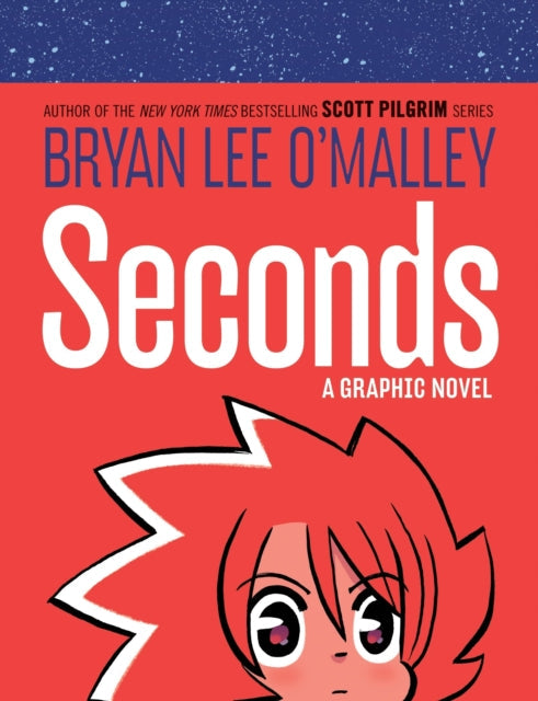 Seconds: A Graphic Novel by Bryan Lee O'Malley.