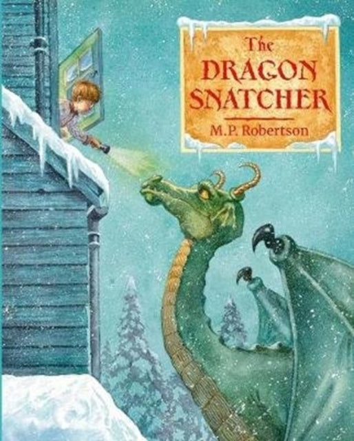 The Dragon Snatcher book cover shows a boy with a flashlight and a dragon in the snow.