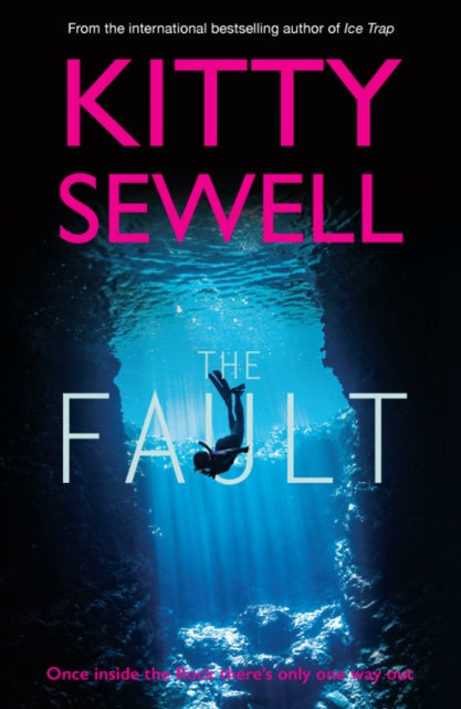 The Fault by Kitty Sewell book cover with a diver in a cave.