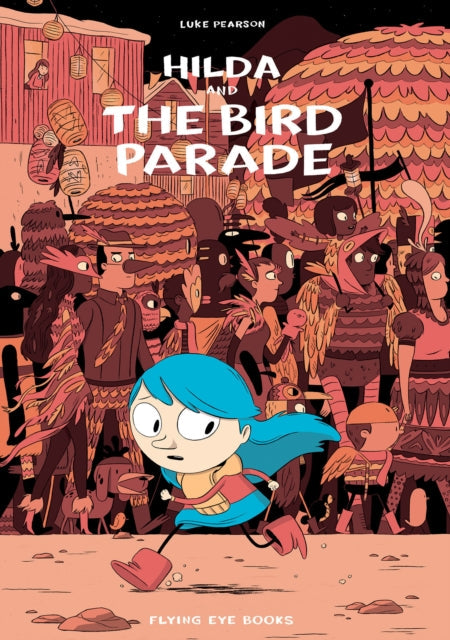 Hilda and the Bird Parade book cover featuring Hilda running in a parade.
