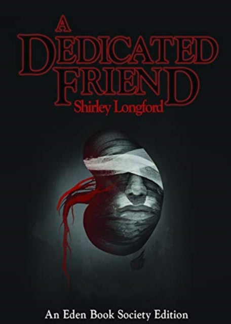 A Dedicated Friend book cover with a kidney-shaped face bandaged and dripping blood.