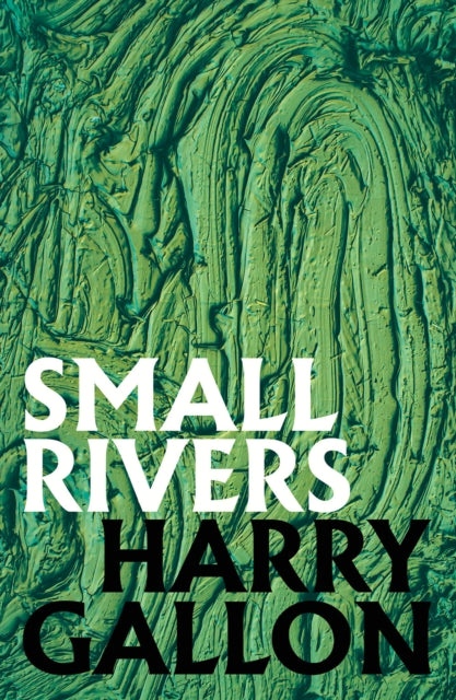 Small Rivers by Harry Gallon book cover.