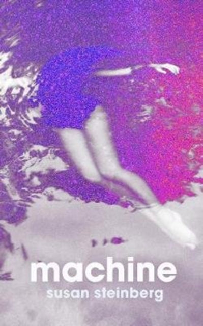 Book cover for "Machine" by Susan Steinberg.