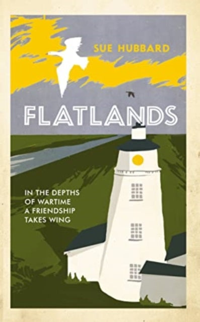 Book cover for Flatlands by Sue Hubbard, featuring a lighthouse and a bird.