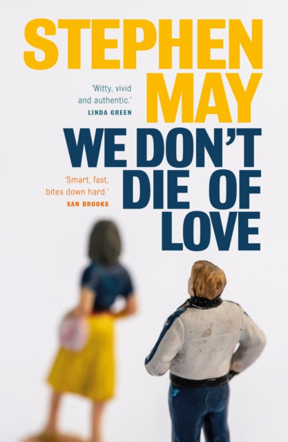 Book cover for "We Don't Die of Love" by Stephen May.