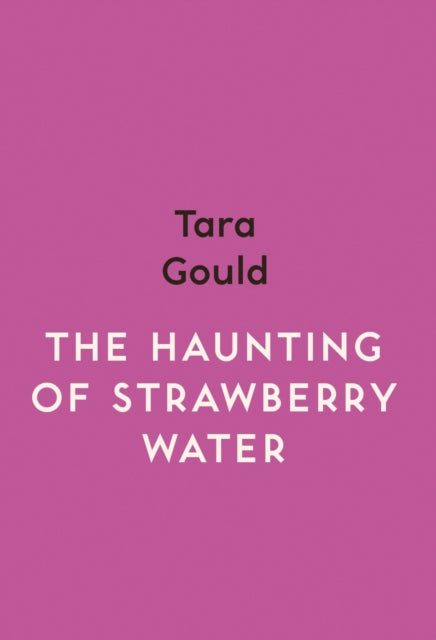 The Haunting of Strawberry Water by Tara Gould book cover