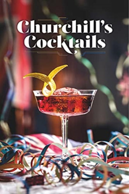 Churchill's Cocktails book with a cocktail and party streamers.