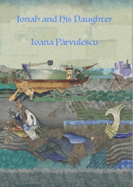 Jonah and His Daughter book cover with a collage of a boat, sea creatures, and a castle.