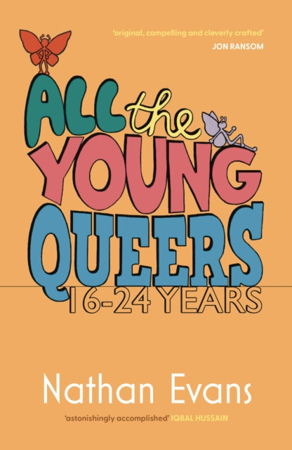 All the Young Queers 16-24 Years book cover by Nathan Evans.