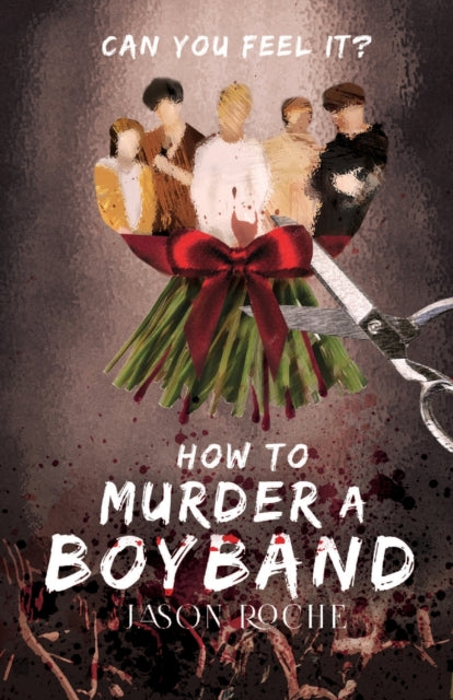 Book cover for How to Murder a Boyband by Jason Roche.