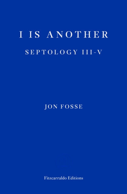I is Another Septology III-V by Jon Fosse.