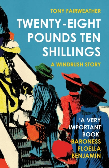 Book cover for "Twenty-Eight Pounds Ten Shillings: A Windrush Story" by Tony Fairweather.