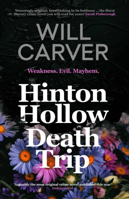 Book cover for "Hinton Hollow Death Trip" by Will Carver featuring flowers.