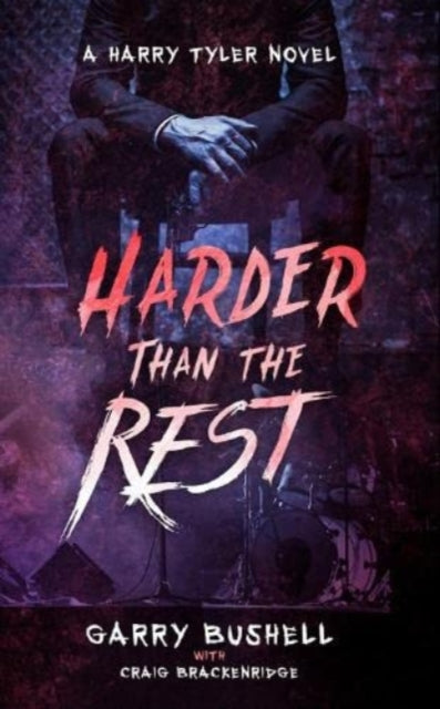 Book cover for Harder Than The Rest by Garry Bushell.