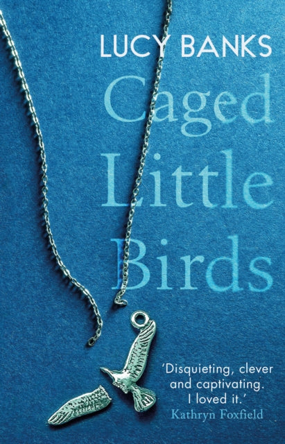 Book cover for Caged Little Birds by Lucy Banks with a broken bird necklace.
