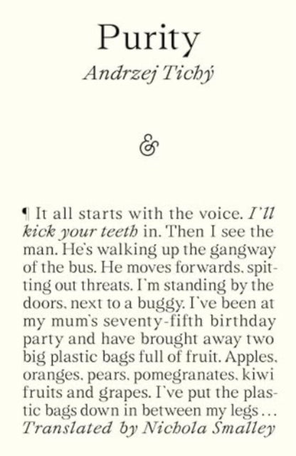 Purity by Andrzej Tichý, translated by Nichola Smalley.