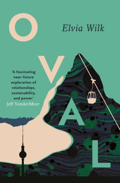 Book cover for Oval by Elvia Wilk featuring a mountain and a ski lift.