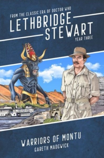 Lethbridge-Stewart: Warriors of Montu book cover featuring a man in safari gear and a bull-headed creature.