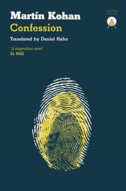 Confession by Martín Kohan, a novel with a fingerprint graphic.