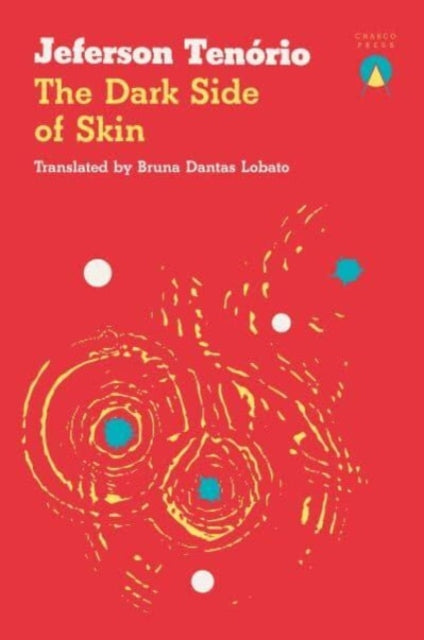 The Dark Side of Skin by Jeferson Tenório, translated by Bruna Dantas Lobato.
