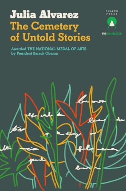 Book cover for "The Cemetery of Untold Stories" by Julia Alvarez.
