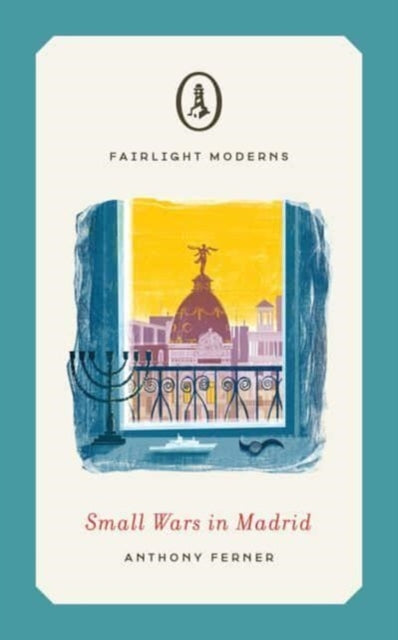 Book cover for Small Wars in Madrid by Anthony Ferner.