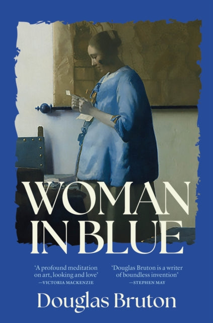 Book cover for "Woman in Blue" by Douglas Bruton featuring a painting of a woman in a blue dress reading a letter.