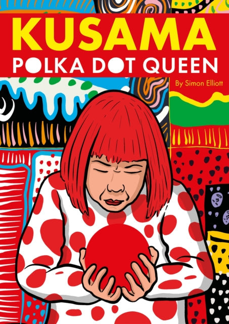 Kusama: Polka Dot Queen book cover featuring a portrait of Yayoi Kusama.