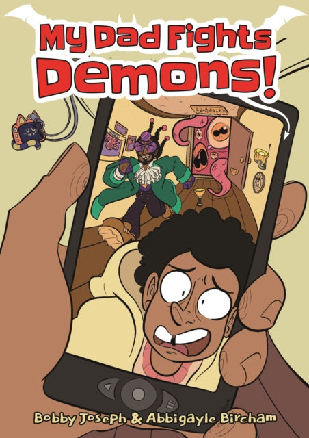 Book cover for "My Dad Fights Demons!" featuring a phone screen with a demon and a man.