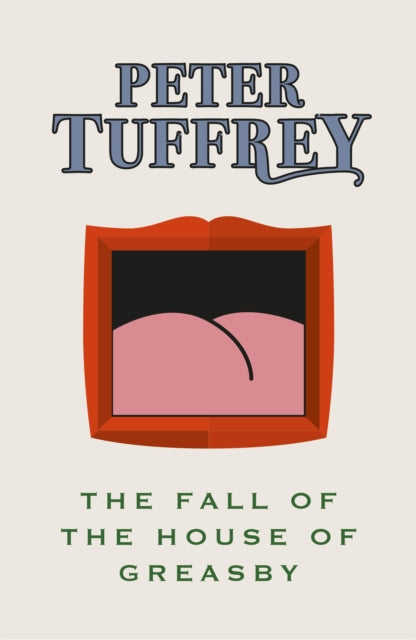 Book cover for The Fall of the House of Greasby by Peter Tuffrey.