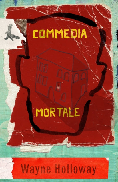 Commedia Mortale by Wayne Holloway book cover.