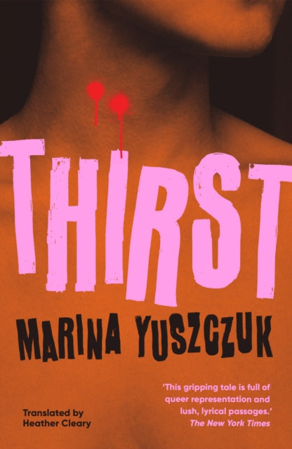 Book cover for Thirst by Marina Yuszczuk, featuring pink text on an orange background.